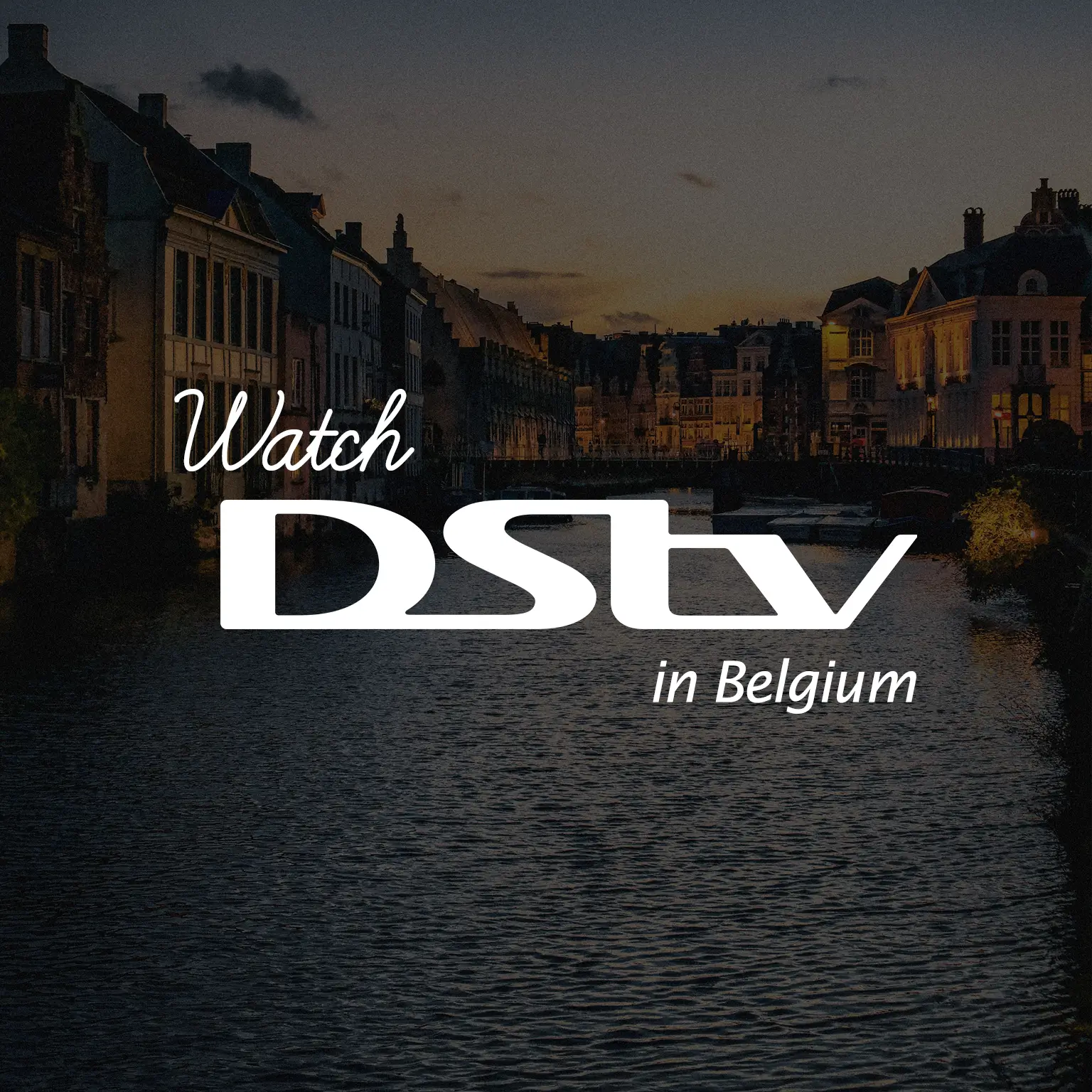 Watch DStv in Belgium