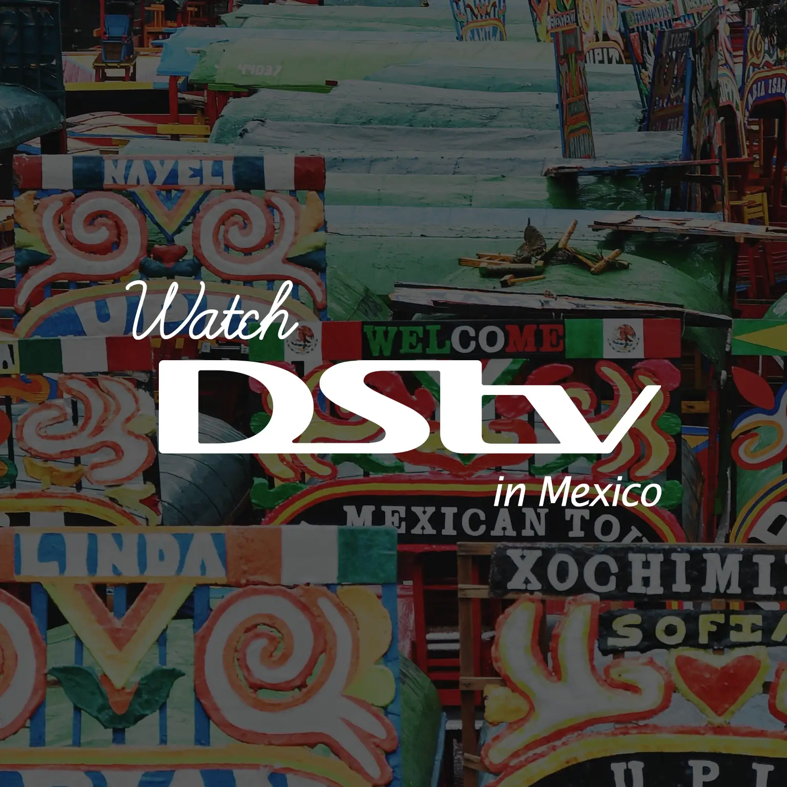Watch DStv in Mexico