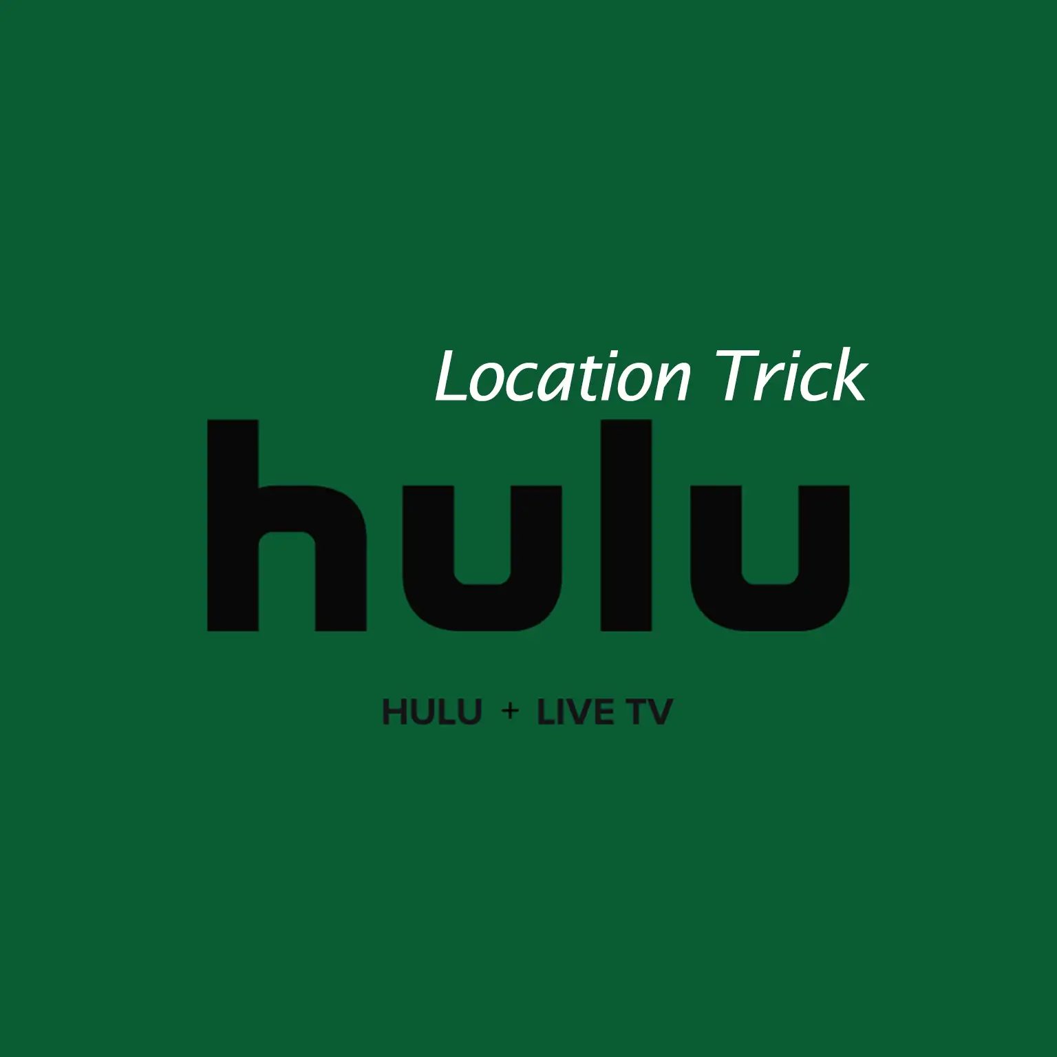 How to Get Around Hulu Location Trick